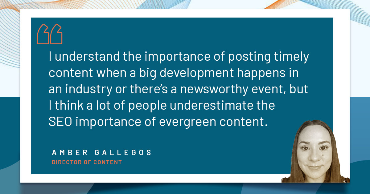 Expert Insight From Amber Gallegos - Evergreen Content