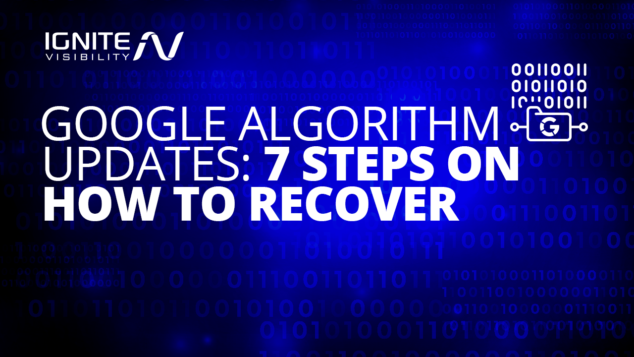 Google Algorithm Updates: 7 Steps on How to Recover