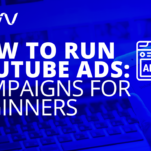 How to Run YouTube Ads