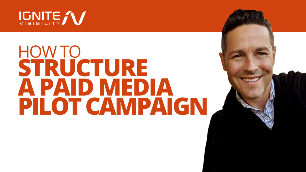 8 Steps to Structure A Paid Media Pilot Campaign 